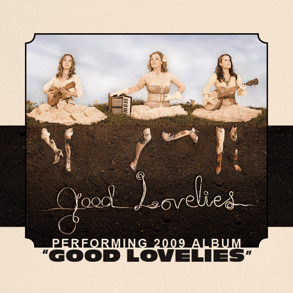 Good Lovelies Performance of 2009 Album